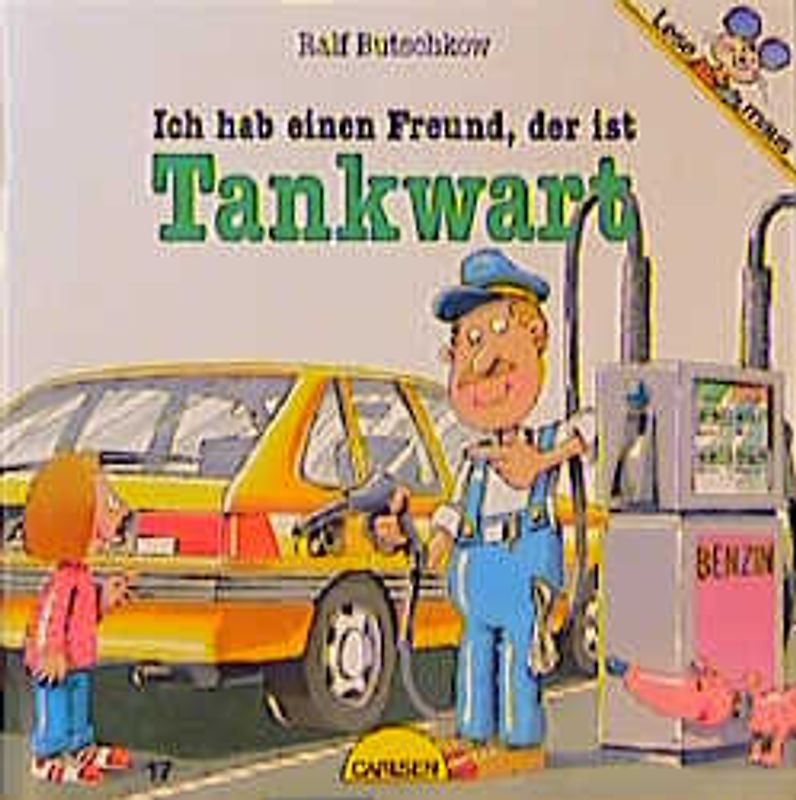 Ich habe einen Freund, der ist Tankwart