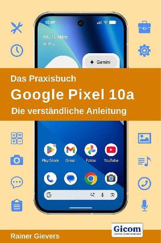 Das Praxisbuch Google Pixel 10a - Die verständliche Anleitung