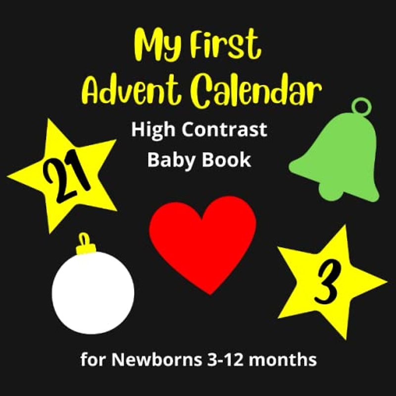 My First Advent Calendar High Contrast Baby Book for Newborns 3-12 months: Visual Stimulation of the Child's development - Gift for Newborn Baby