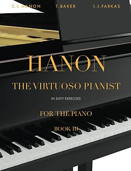 Hanon: The Virtuoso Pianist in Sixty Exercises, Book 3: Piano Technique (Revised Edition)