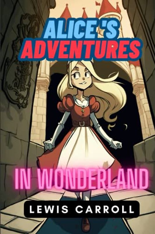 ALICE'S ADVENTURES IN WONDERLAND