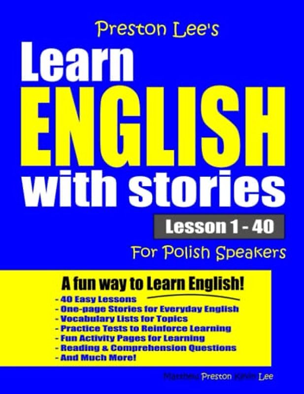 Preston Lee's Learn English With Stories Lesson 1 - 40 For Polish Speakers (Preston Lee's English For Polish Speakers)