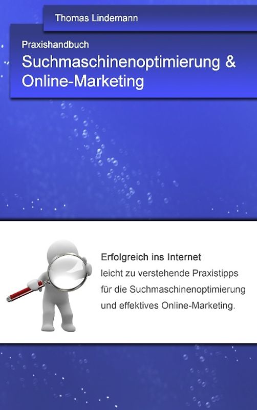 Suchmaschinenoptimierung & Online-Marketing. Das Praxishandbuch