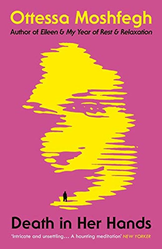 Death in Her Hands: Ottessa Moshfegh