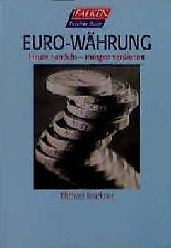 Eurowährung. Heute handeln - morgen verdienen