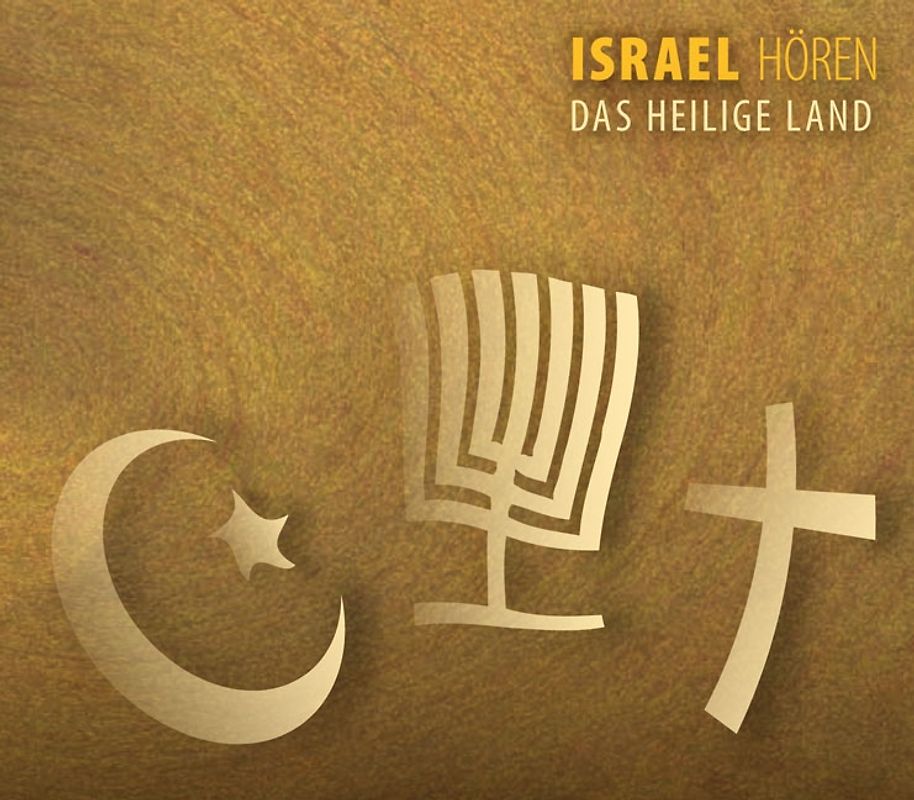 Israel Hören - das Heilige Land