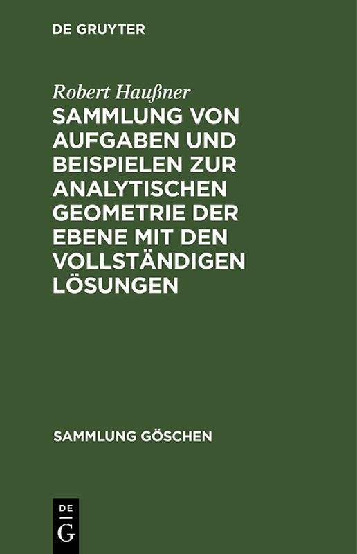 Sammlung von Aufgaben und Beispielen zur analytischen Geometrie der Ebene mit den vollständigen Lösungen