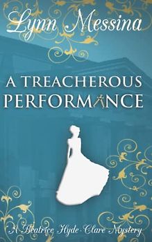A Treacherous Performance: A Regency Cozy (Beatrice Hyde-Clare Mysteries, Band 5)