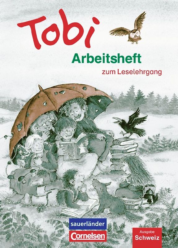 Tobi - Schweiz - Neubearbeitung / Arbeitsheft zu Fibel 1 (Leselehrgang)