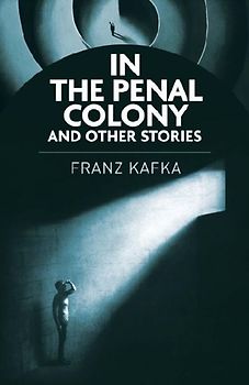 In the Penal Colony and Other Stories