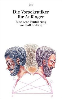 Die Vorsokratiker für Anfänger