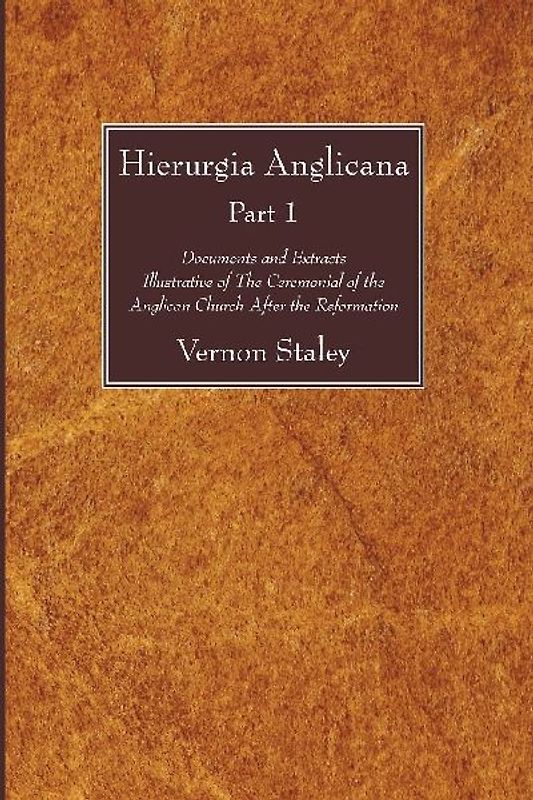 Hierurgia Anglicana, Part 1