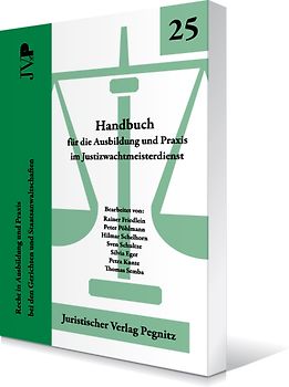 Handbuch für Ausbildung und Praxis im Justizwachtmeisterdienst