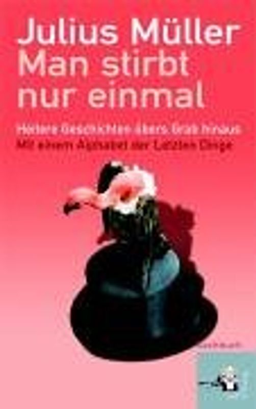 Man stirbt nur einmal