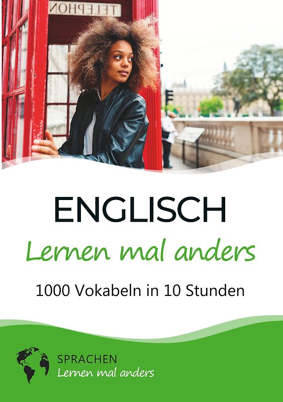 Englisch lernen mal anders - 1000 Vokabeln in 10 Stunden