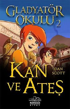 Kan ve Ates - Gladyatör Okulu 2