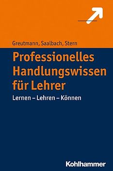 Professionelles Handlungswissen für Lehrerinnen und Lehrer