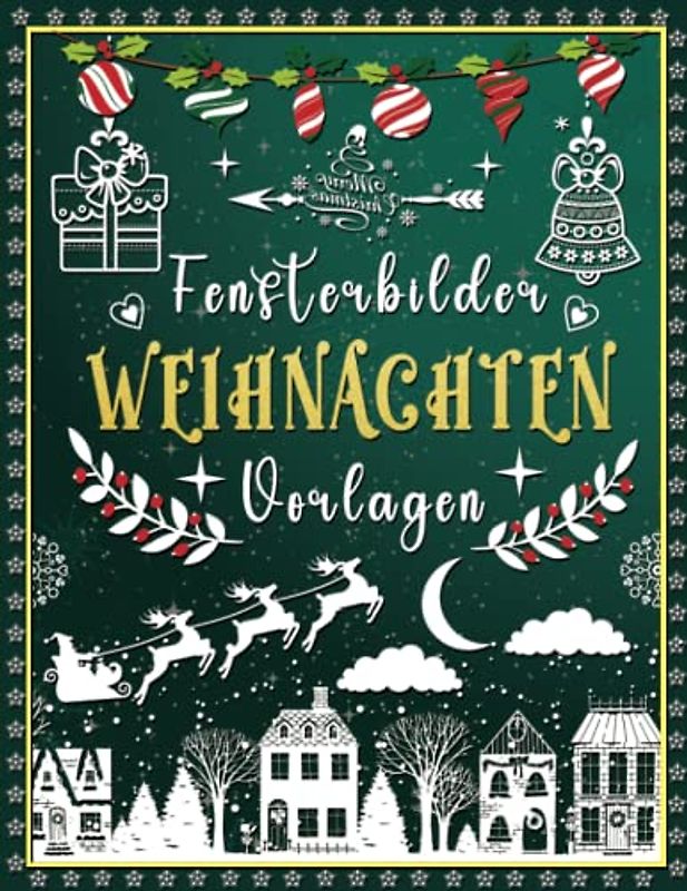 Fensterbilder Weihnachten Vorlagen: Fensterbilder Muster für Kreidemarker - Fenster Bemalen Weihnachten & Winter, Window Color Vorlagen Weihnachtena für Erwachsene und Kinder