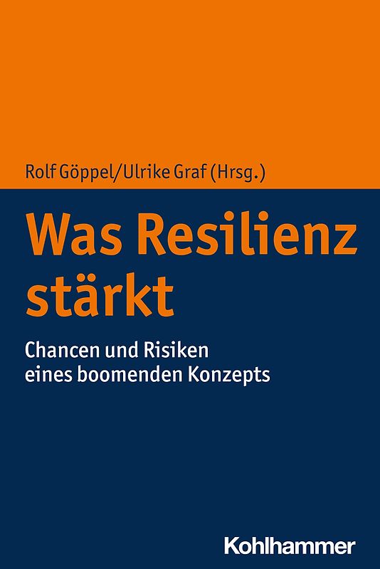 Was Resilienz stärkt