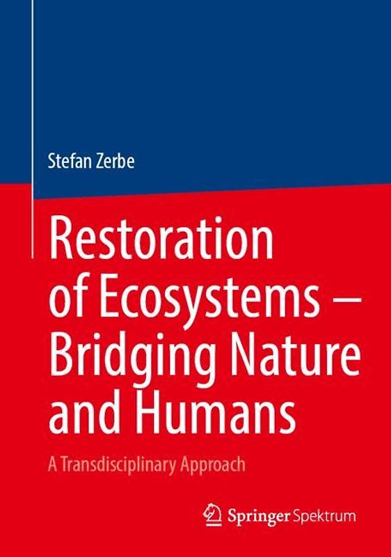 Restoration of Ecosystems – Bridging Nature and Humans