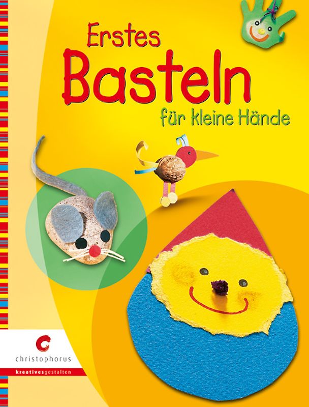Erstes Basteln für kleine Hände