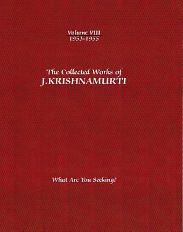 The Collected Works of J.Krishnamurti - Volume VIII 1953-1955