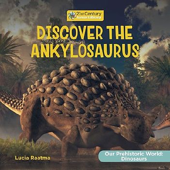 Discover the Ankylosaurus