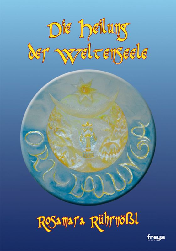 Die Heilung der Weltenseele