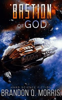 The Bastion of God: Hard Science Fiction