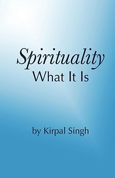 Spirituality: What It Is