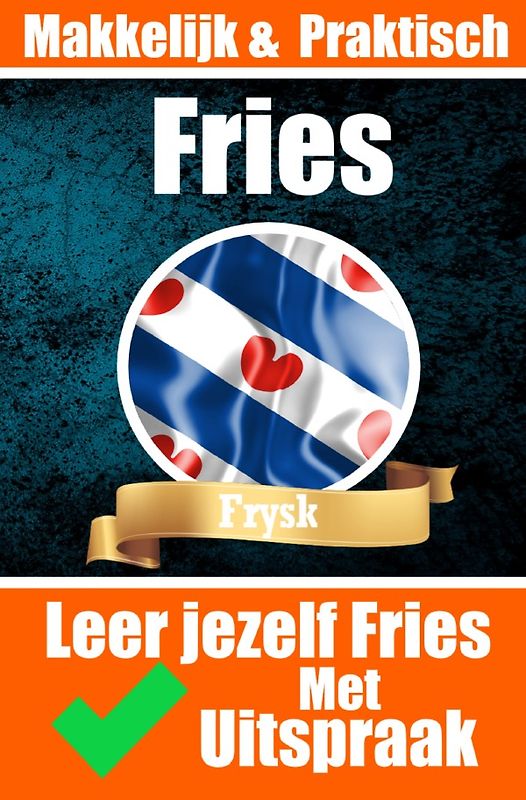 Leer het jezelf | Leer jezelf de Friese taal | De taal van Friesland