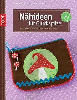 Nähideen für Glückspilze