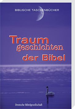 Traumgeschichten der Bibel