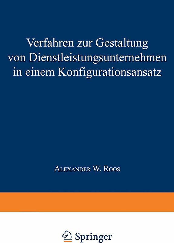 Verfahren zur Gestaltung von Dienstleistungsunternehmen in einem Konfigurationsansatz