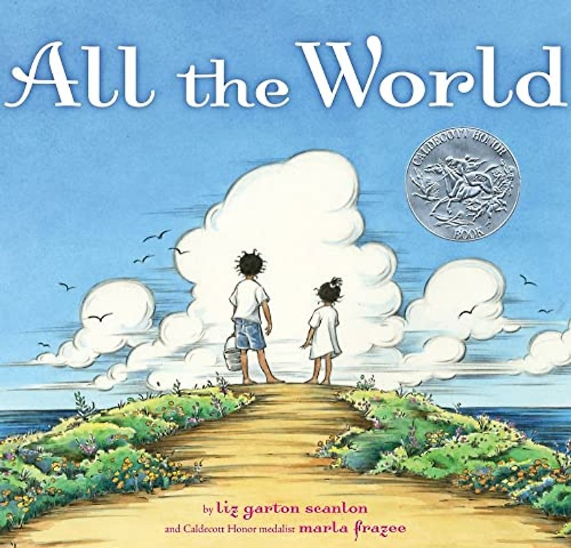 All the World - Liz Garton Scanlon