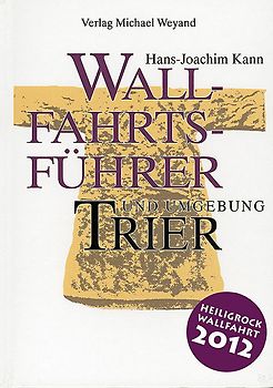 Wallfahrtsführer Trier und Umgebung