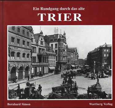 Ein Rundgang durch das alte Trier