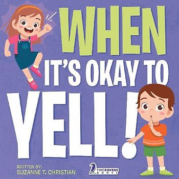 When It's Okay to YELL!