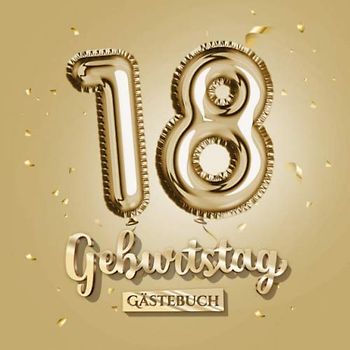 18 Geburtstag - Gästebuch: Gold Deko zum 18.Geburtstag - 18 Jahre Geschenk für Männer oder Frauen - Goldene Partydeko - Buch für Glückwünsche und Fotos der Gäste