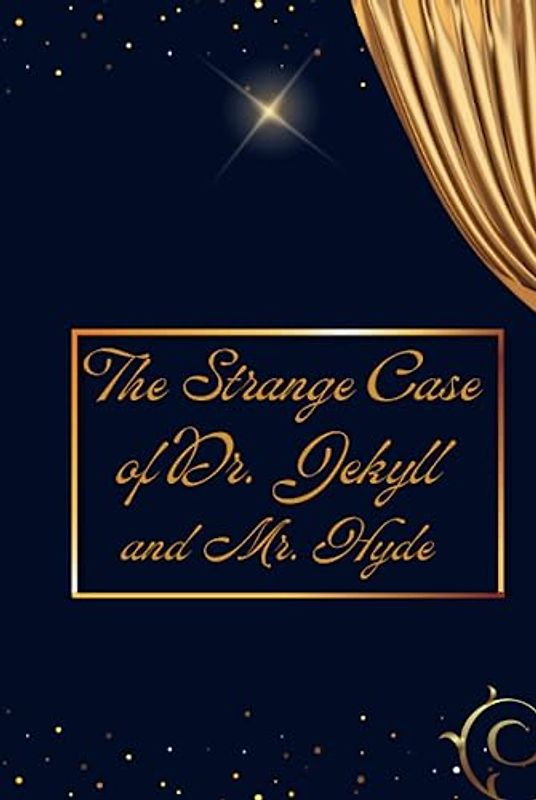 The Strange Case of Dr. Jekyll and Mr. Hyde