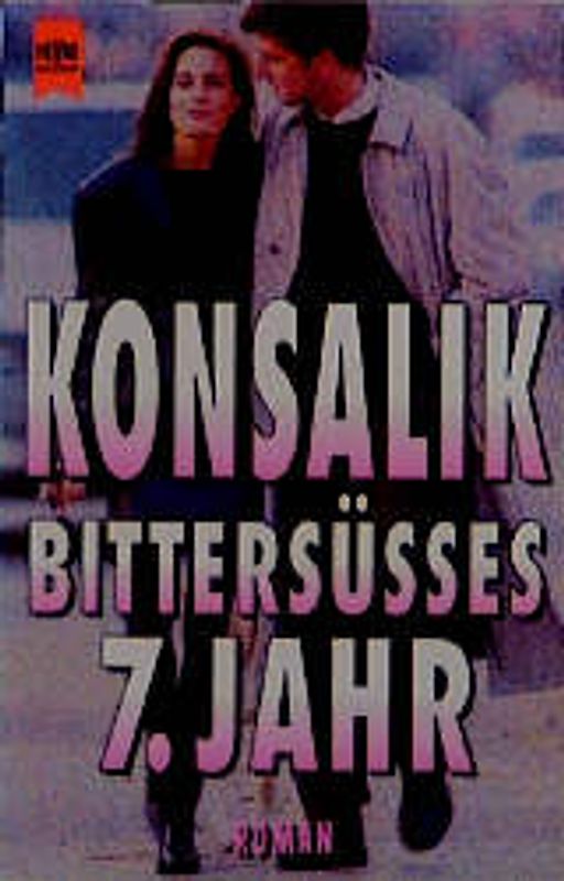 Bittersüsses siebtes Jahr. Roman