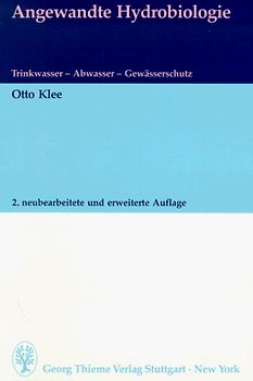 Angewandte Hydrobiologie. Trinkwasser, Abwasser, Gewässerschutz