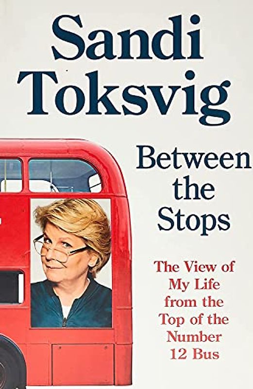 Between the Stops: The View of My Life from the Top of the Number 12 Bus: the long-awaited memoir from the star of QI and The Great British Bake Off
