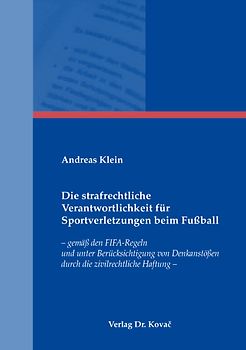 Die strafrechtliche Verantwortlichkeit für Sportverletzungen beim Fußball