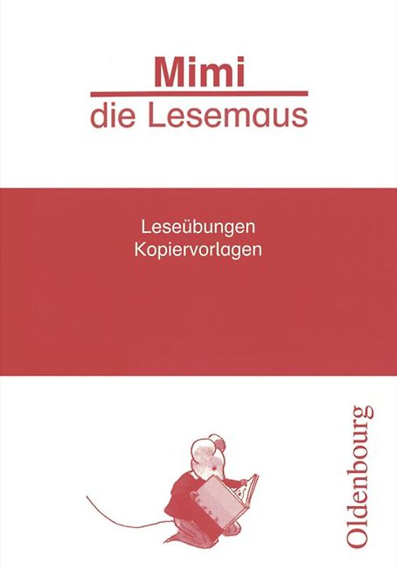 Mimi, die Lesemaus - Ausgabe B für alle Bundesländer - Ausgabe 2001 / 1. Schuljahr - Leseübungen (Kopiervorlagen)