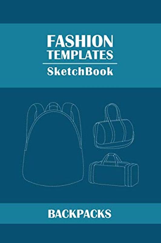 Fashion Templates Sketchbook BACKPACKS: 6x9 200pg Dotted Templates and Graph Paper for fashion design illustration