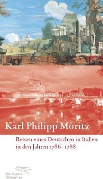 Reisen eines Deutschen in Italien in den Jahren 1786 bis 1788