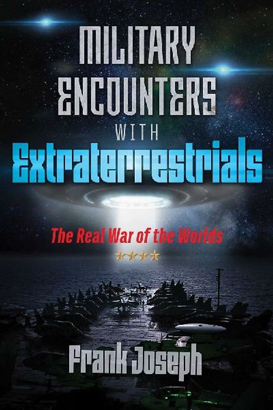 Military Encounters with Extraterrestrials