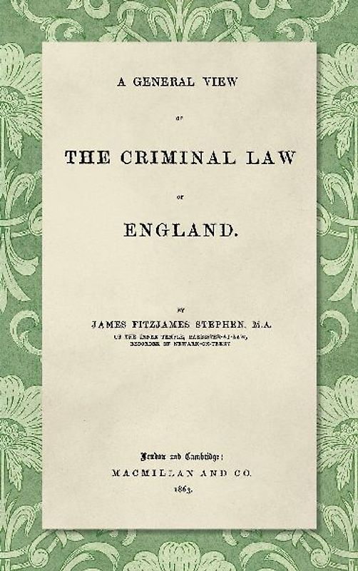 A General View of the Criminal Law of England