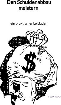Den Schuldenabbau meistern - ein praktischer Leitfaden